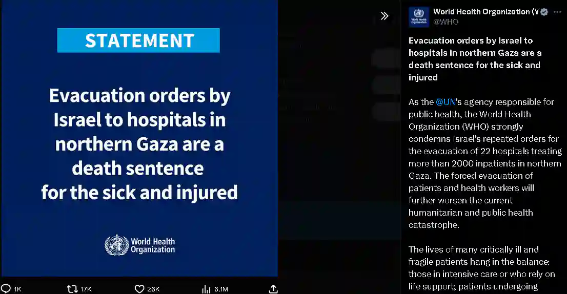World Health Organisation tweet statement that "Evacuation orders by Israel to hospitals in northern Gaza are a death sentence for the sick and injured"